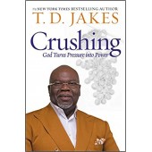 Crushing by T. D Jakes